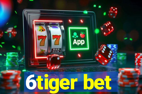 6tiger bet